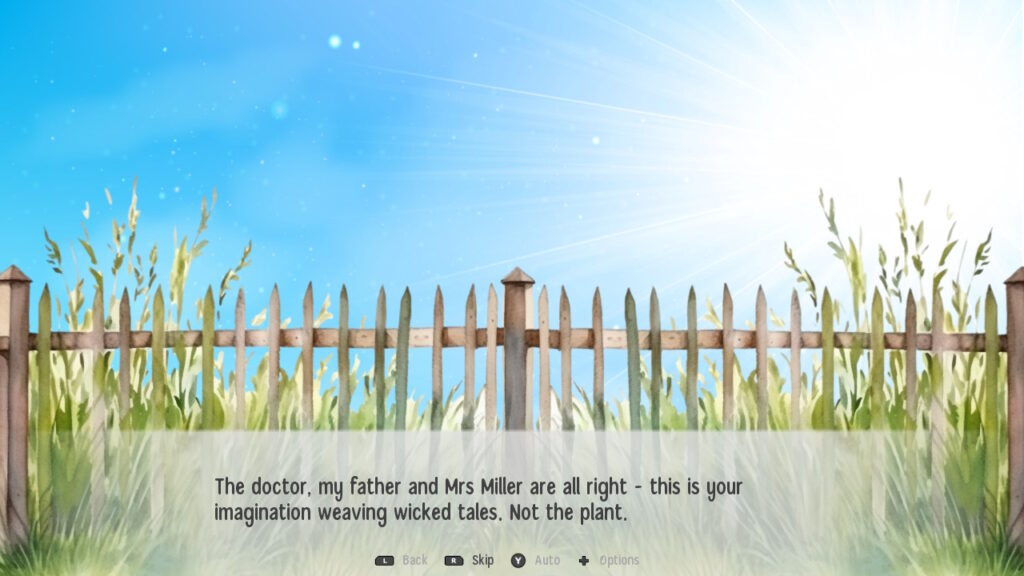 "The doctor, my father and Mrs Miller are all right - this is your imagination weaving wicket tales. Not the plant."