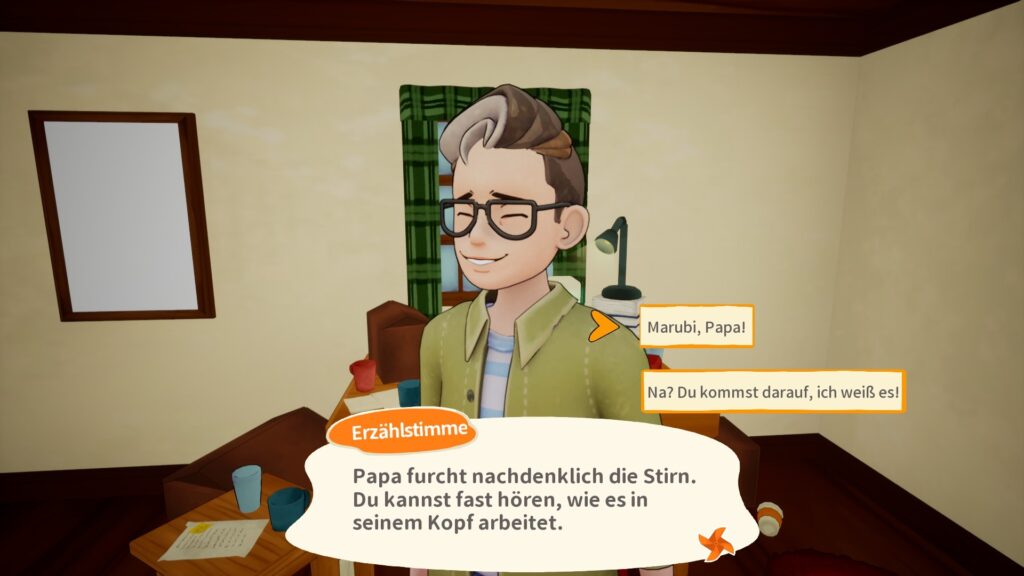 Erzählstimme: "Papa furcht nachdenklich die Stirn. Du kannst fast hören, wie es in seinem Kopf arbeitet." Antwortvorschläge: "Marubi, Papa!", "Na? Du kommst darauf, ich weiß es!"